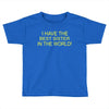best sister crazy scary Toddler T-shirt