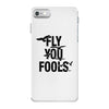 Fly You Fools iPhone 7 Case