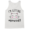 i'm getting meowied Tank Top