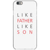 LIKE FATHER AND SON iPhone 6/6s Case