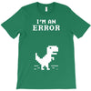 I'm an Error T-Shirt