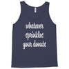 whatever sprinkles your donuts Tank Top
