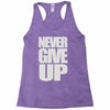 never give up (2) Racerback Tank