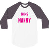 Only The Best Moms Get Promoted To Nanny 3/4 Sleeve Shirt