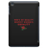 Men's of Quality Respect Women's Equality iPad Mini