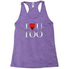 I Love U Too Racerback Tank