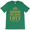 queens are born in 1977 T-Shirt