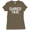shred time Ladies Fitted T-Shirt