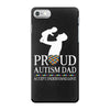 proud Autism dad iPhone 7 Case
