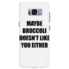 maybe broccoli doesn't like you either Samsung Galaxy S8 Plus