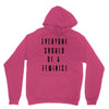 everyone should be feminist Unisex Hoodie