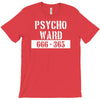 psycho ward  funny  fancy dress horror halloween mental health T-Shirt