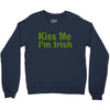 kiss me i'm irish Crewneck Sweatshirt