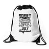 This Girl Is Taken By A Super Sexy July Boyfriend Drawstring Bags