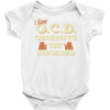 i have o.c.d obsessive cat disorder Baby Onesie