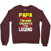 papa the man the myth the legend 2 Crewneck Sweatshirt
