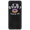 donut touch me funny Samsung Galaxy S8 Plus Case