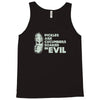 pickles are cucumbers soaked in evil Tank Top