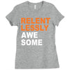 relentlessly awesome Ladies Fitted T-Shirt