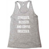 stressed, blessed and coffee obsessed Racerback Tank