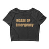 incase of emergency Crop Top