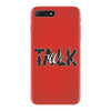 WE TALK iPhone 7 Plus Case