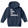 Be Kind To Animals Youth Hoodie