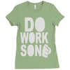 do work son Ladies Fitted T-Shirt