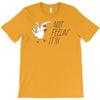not feelin' it T-Shirt