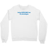 being awesome Crewneck Sweatshirt