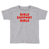 Girls Support Girls Toddler T-shirt