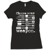choose your weapon Ladies Fitted T-Shirt