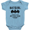 Batgirl Stronger And Faster Better Than Ever Baby Bodysuit