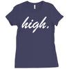 high Ladies Fitted T-Shirt