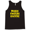 more cheese please Tank Top