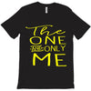 the one and only me T-Shirt
