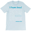 i Found Jesus T-Shirt
