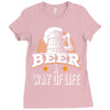 Beer A Way Of Life Ladies Fitted T-Shirt