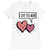 i love you mom Ladies Fitted T-Shirt