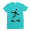 big fan Ladies Fitted T-Shirt