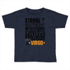 Strong Independent Motivated Virgo Toddler T-shirt