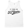 It Took Me 50 Years To Look This Good Tank Top