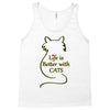 life is better with cats Tank Top
