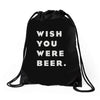 wish you were beer Drawstring Bags