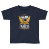 All Men Are Created Equal But Only The Best Are Born In Marc Toddler T-shirt
