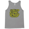 aint mama happy aint nobody happy Tank Top