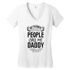 My Favorite People Call Me Daddy Women's V-Neck T-Shirt