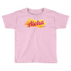 aloha Toddler T-shirt