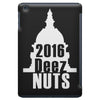 deez nuts for president 2016 iPad Mini