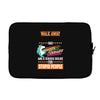walk away i have anger issues Laptop sleeve